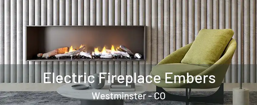 Electric Fireplace Embers Westminster - CO