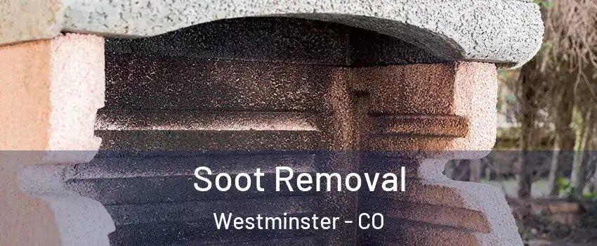 Soot Removal Westminster - CO
